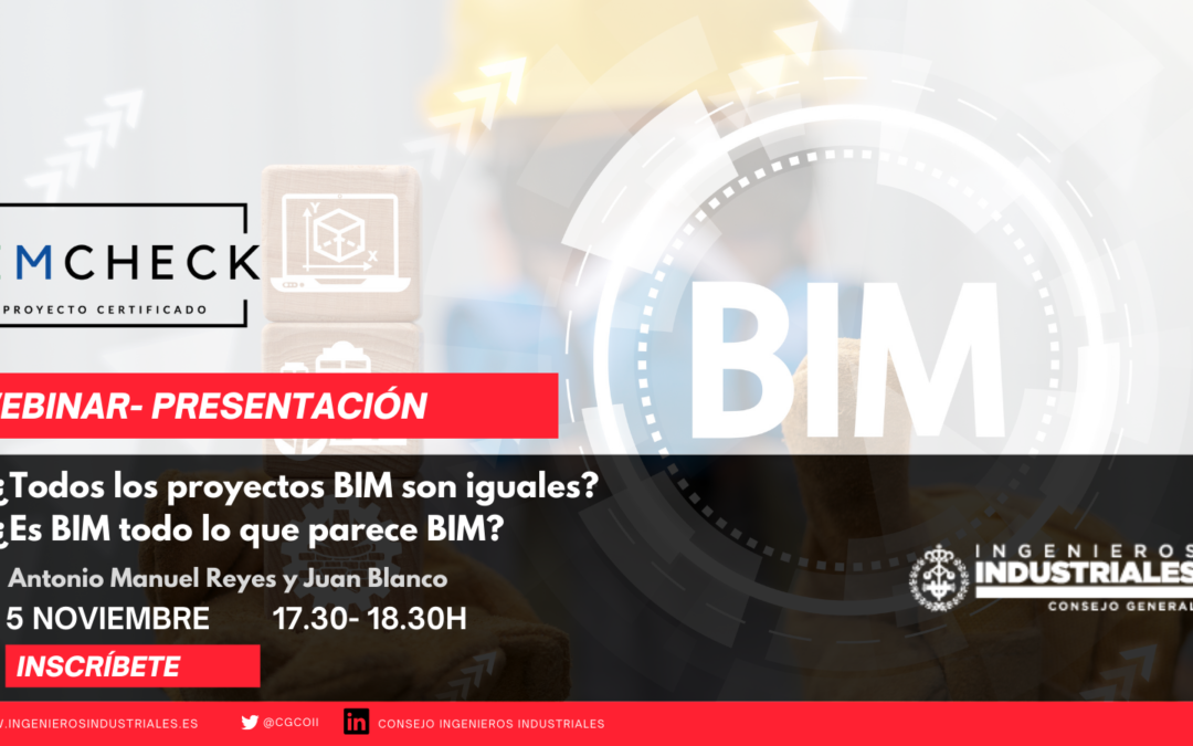 El Consejo General de Colegios de Ingenieros Industriales presentan BIMCheck, un servicio pionero en España de auditoría de proyectos BIM