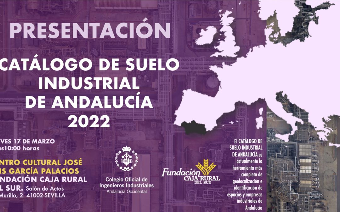 Presentación del Catálogo de Suelo Industrial de Andalucía 2022