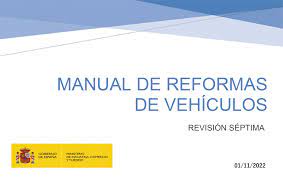 Resolución de 31 de marzo de 2023/Manual de Reformas de Vehículos/Guía de Reglamentación sobre Homologación de Vehículos