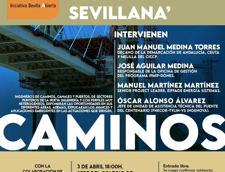 Ciclo de coloquios “Nueva Ingeniería Sevillana”: Caminos