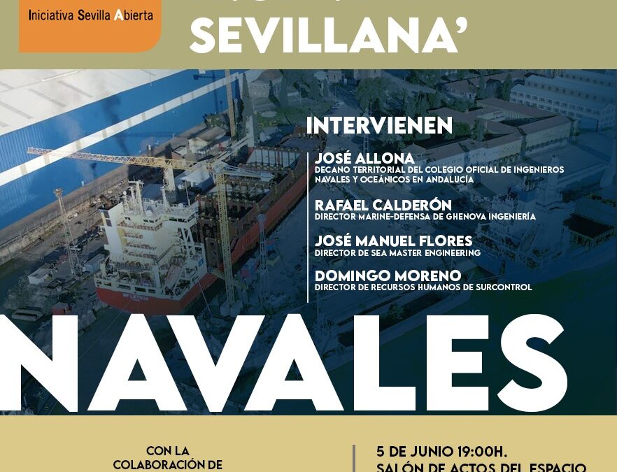 Ciclo de coloquios “Nueva Ingeniería Sevillana”: Navales