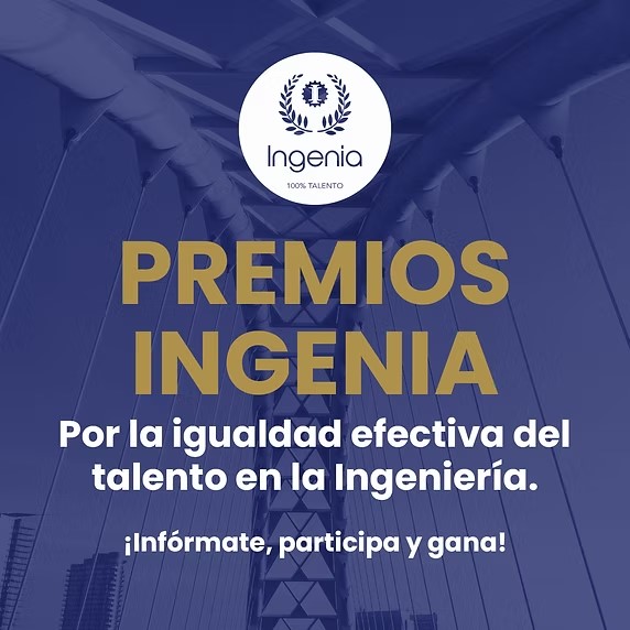 Abierto plazo de presentación de candidaturas a los Premios INGENIA 2025