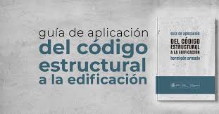 Publicación de la Guía de aplicación del Código Estructural a la edificación. Hormigón armado