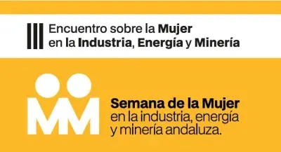II Semana de la Mujer en la Industria, la Energía y la Minería de Andalucía