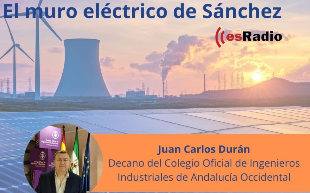 El muro eléctrico de Sánchez con Juan Carlos Durán – esRadio/Libertad Digital